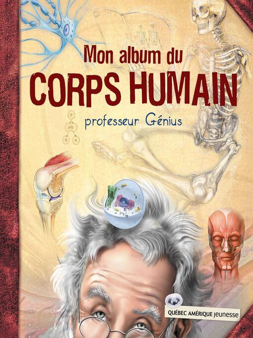 Title details for Mon album du corps humain--professeur Génius by QA international Collectif - Available